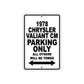 1978 Chrysler Valiant CM Car Parking Only All Others Will Be Towed Metal Sign 