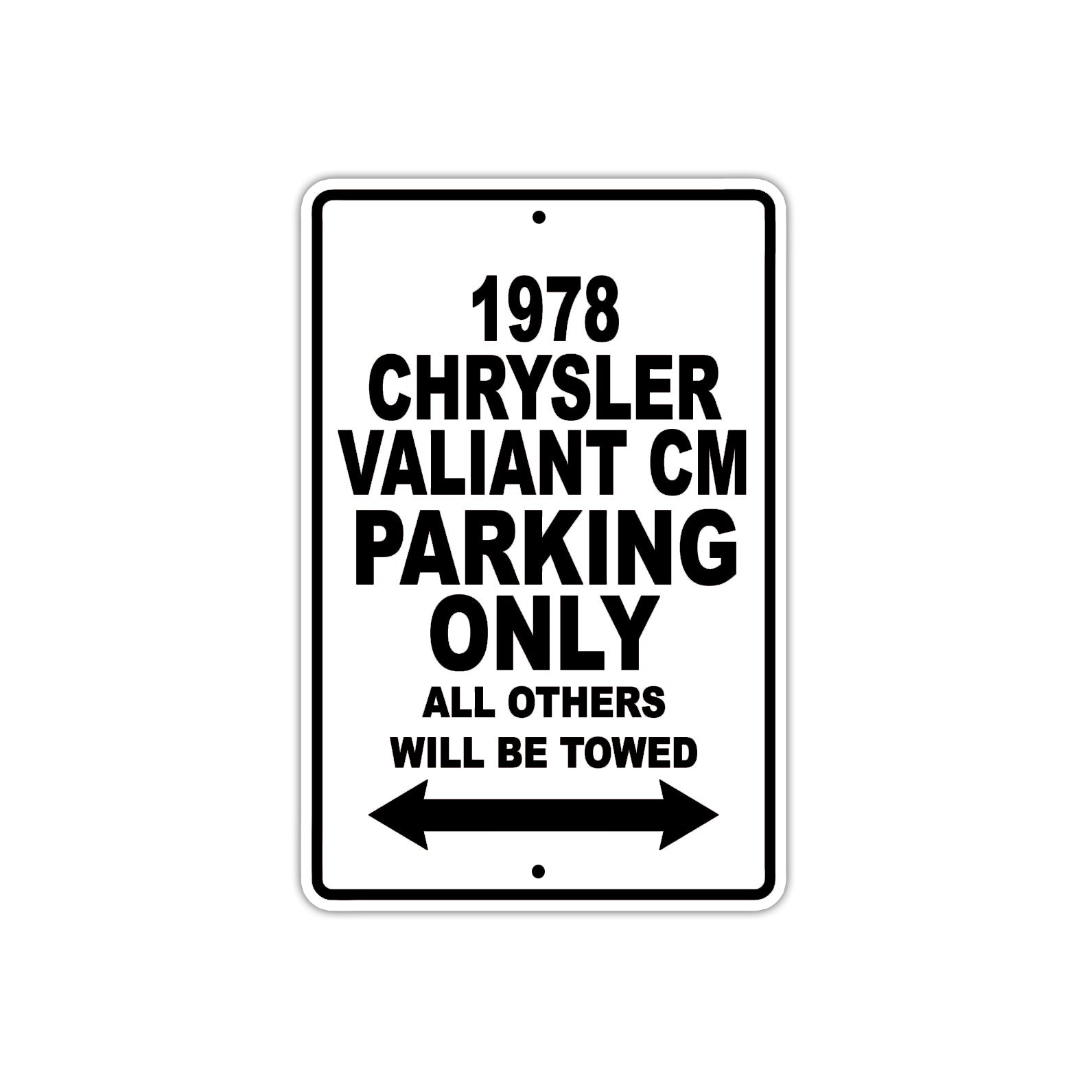1978 Chrysler Valiant CM Car Parking Only All Others Will Be Towed Metal Sign 