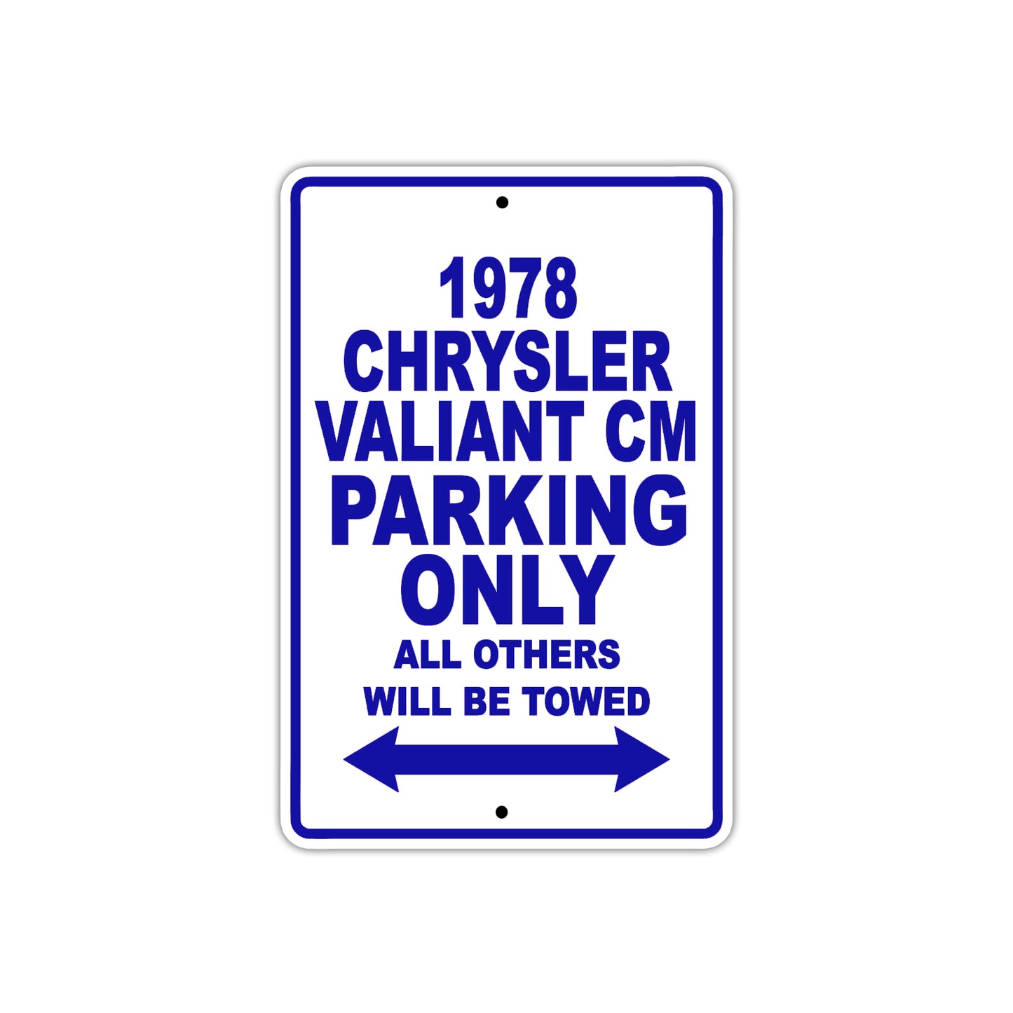 1978 Chrysler Valiant CM Car Parking Only All Others Will Be Towed Metal Sign Plate