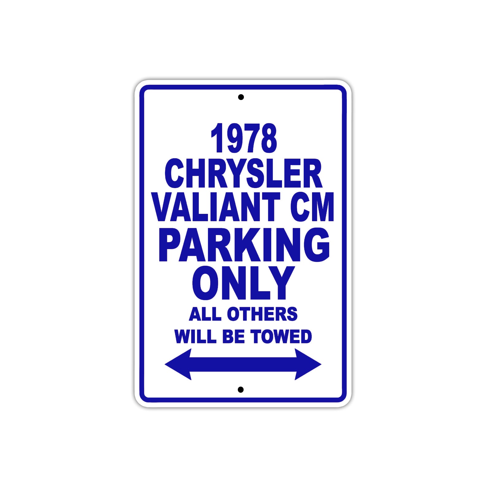 1978 Chrysler Valiant CM Car Parking Only All Others Will Be Towed Metal Sign Plate