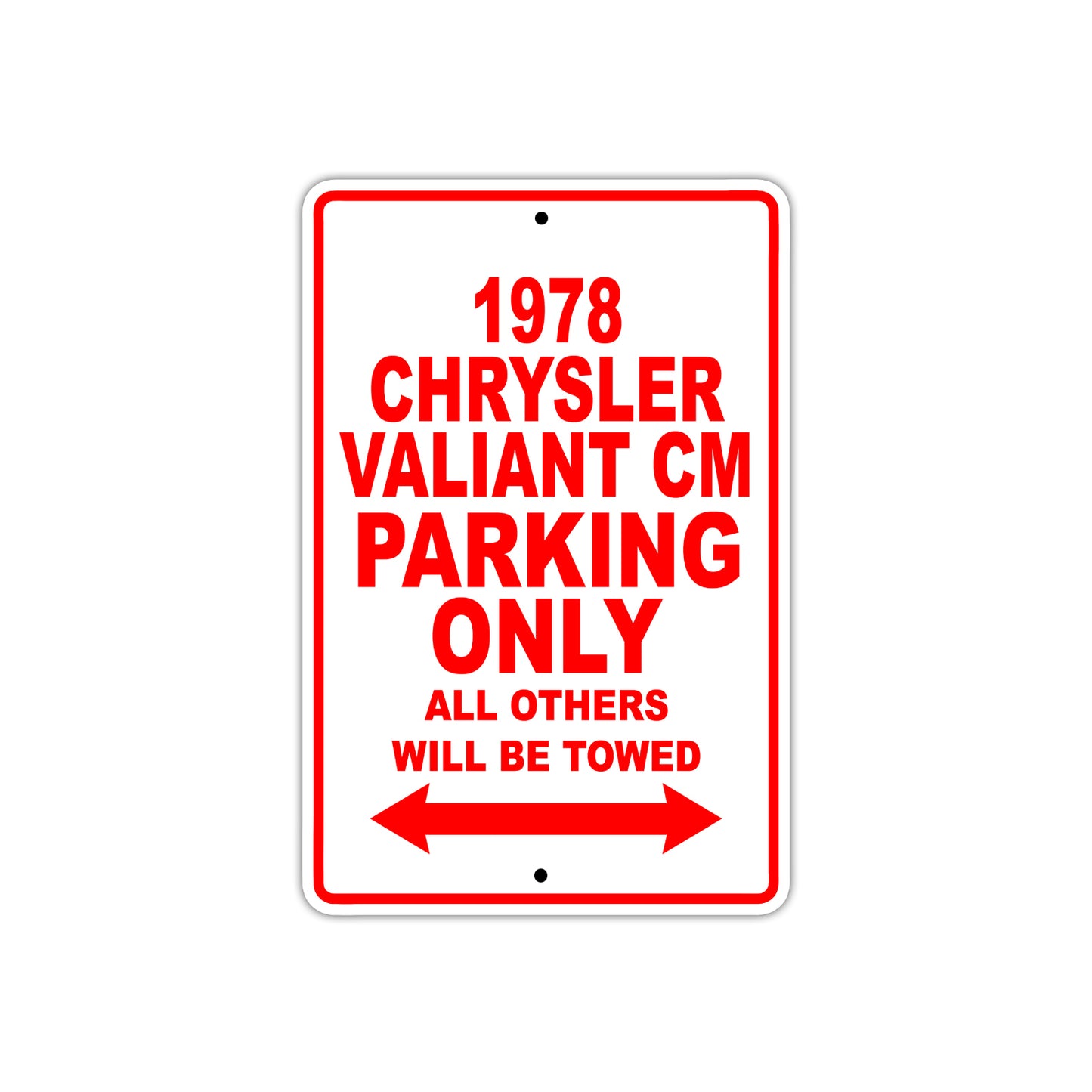 1978 Chrysler Valiant CM Car Parking Only All Others Will Be Towed Sign