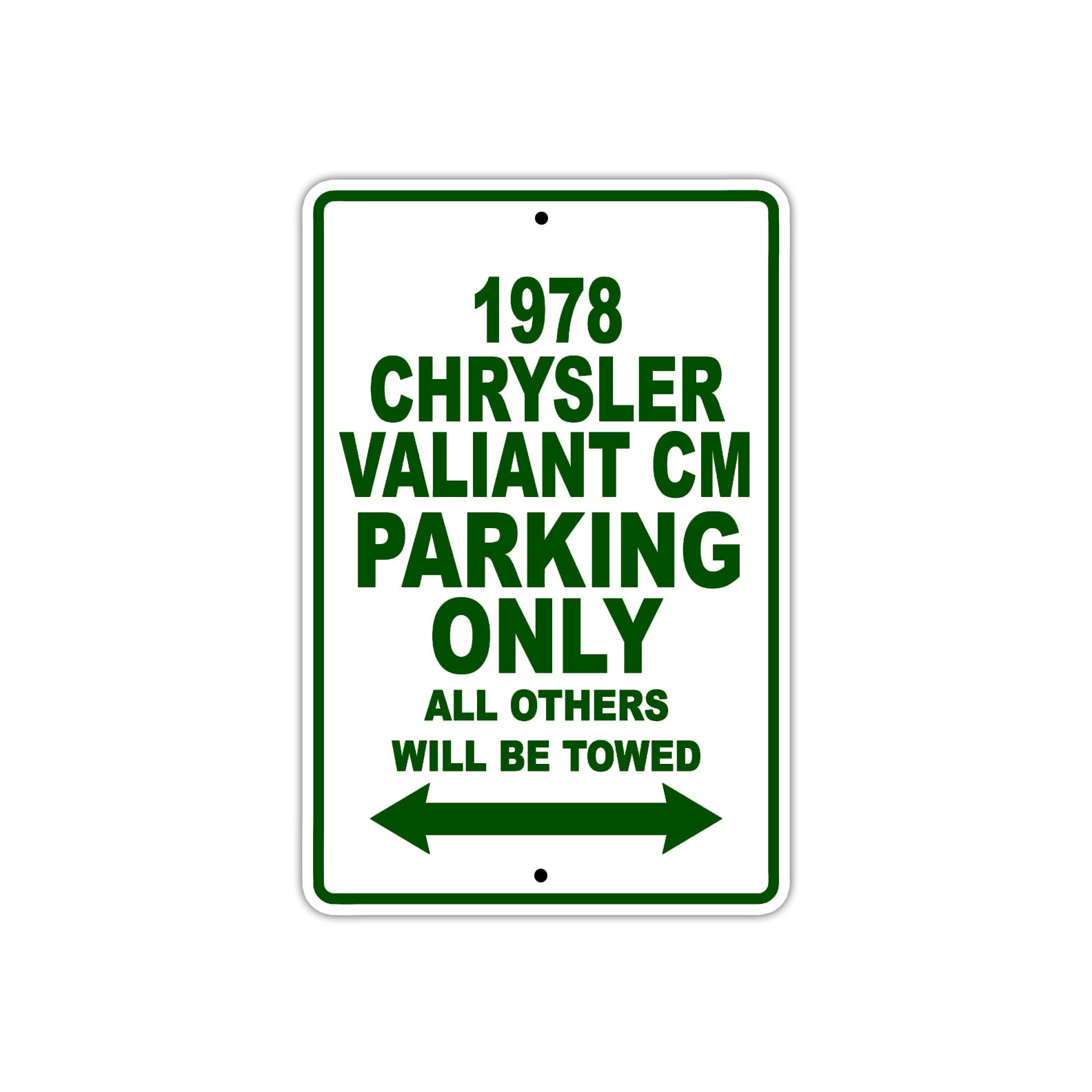 1978 Chrysler Valiant CM Car Parking Only All Others Will Be Towed Sign Plate