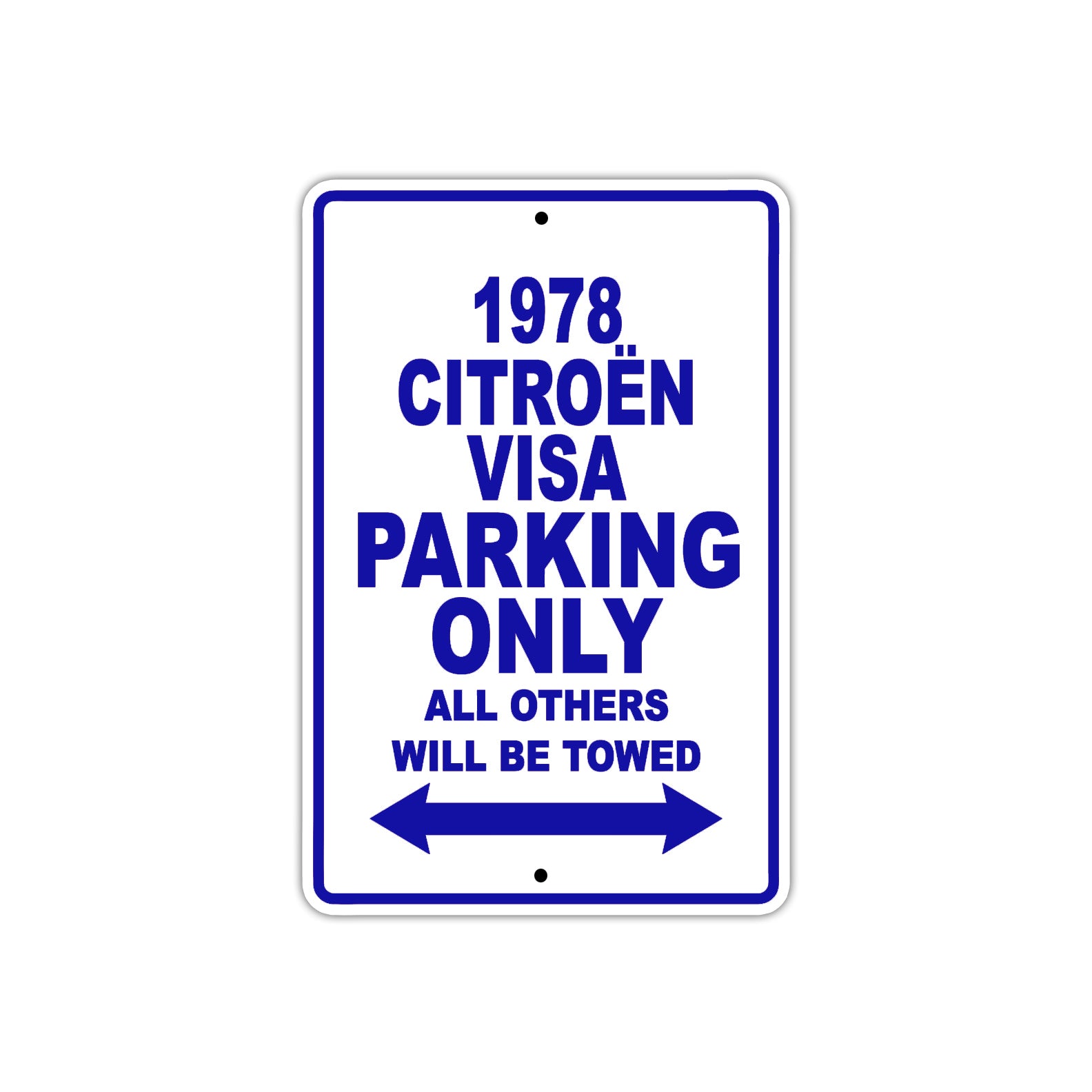 1978 Citroen Visa Car Parking Only All Others Will Be Towed Metal Sign Plate