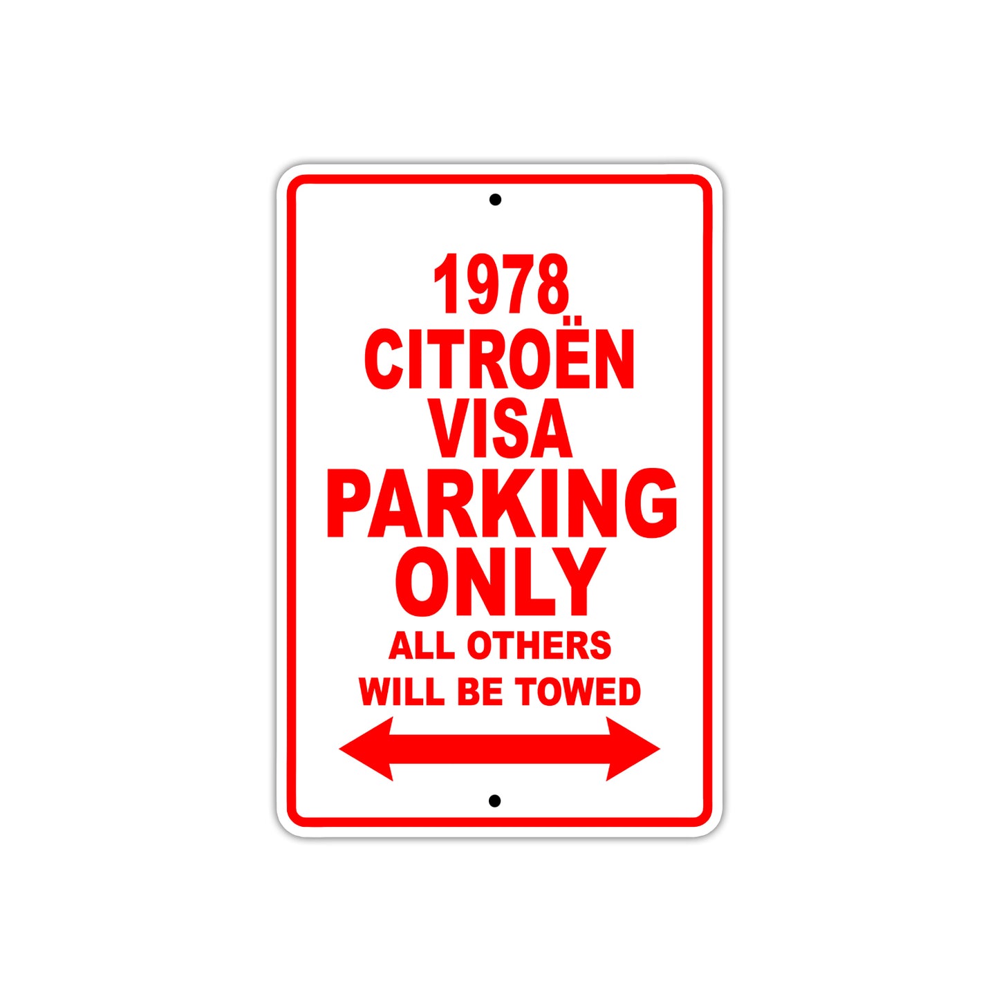 1978 Citroen Visa Car Parking Only All Others Will Be Towed Sign