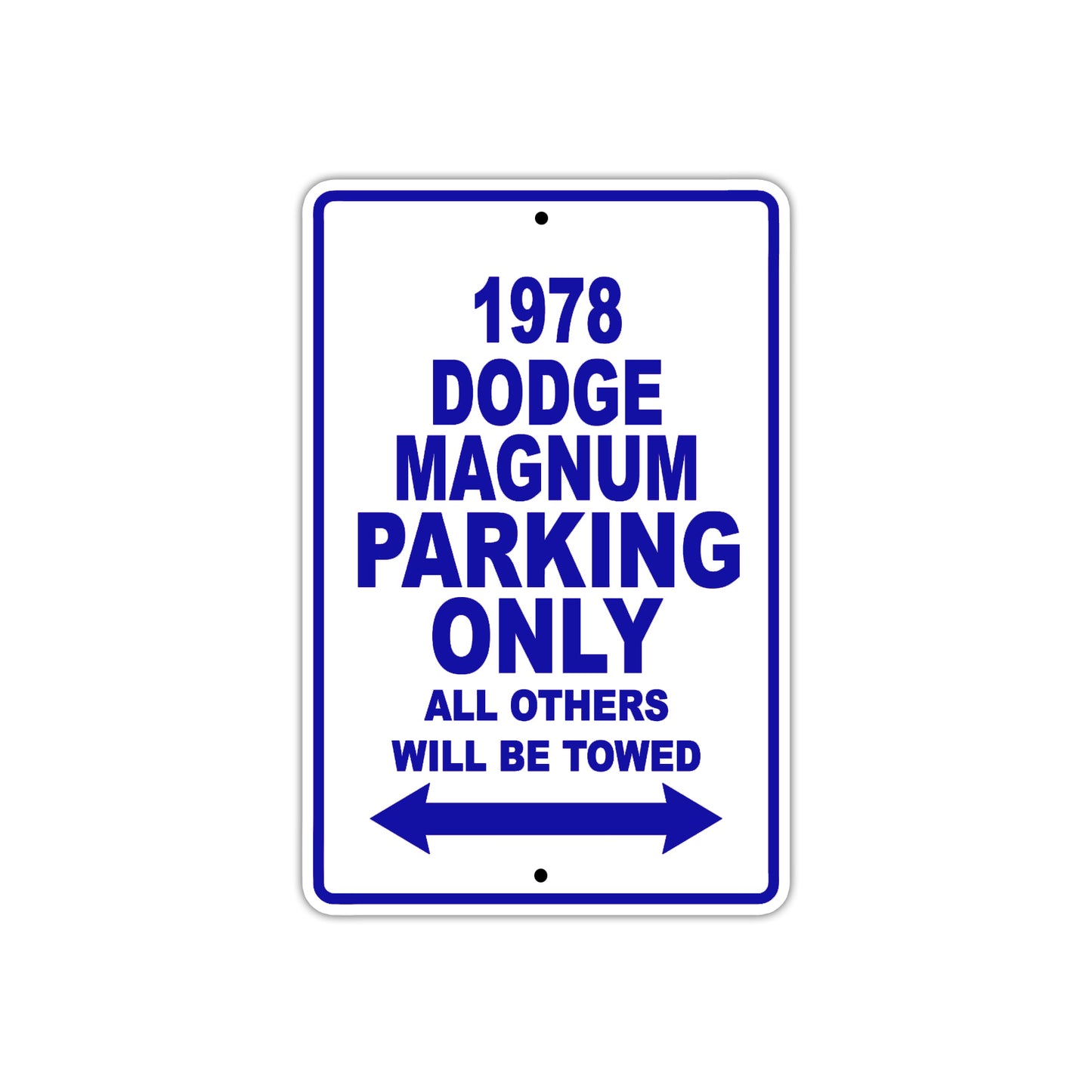 1978 Dodge Magnum Car Parking Only All Others Will Be Towed Metal Sign Plate