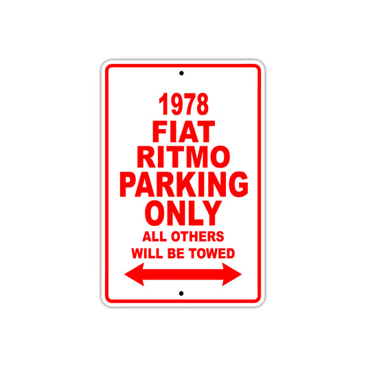 1978 Fiat Ritmo Car Parking Only All Others Will Be Towed Sign