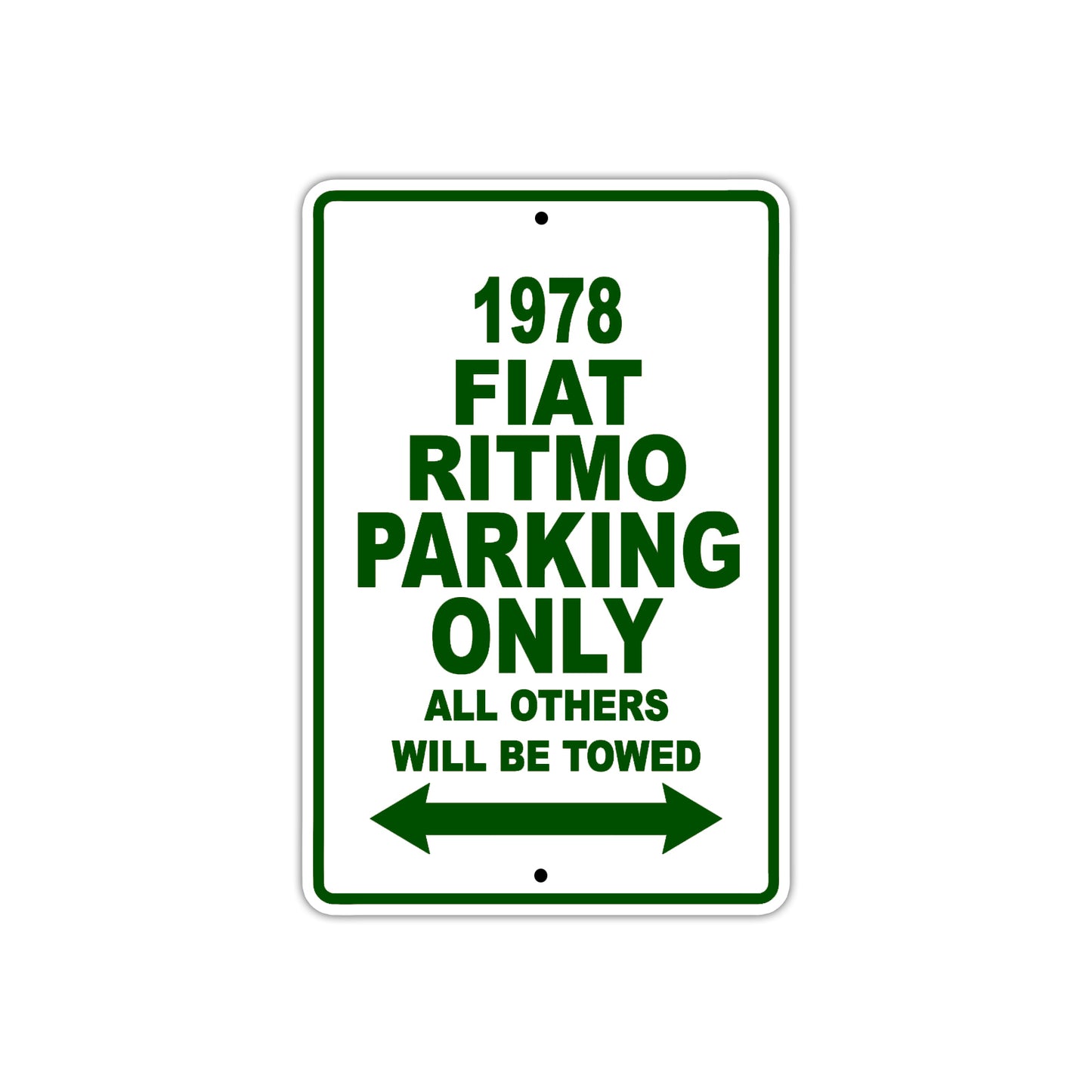 1978 Fiat Ritmo Car Parking Only All Others Will Be Towed Sign Plate