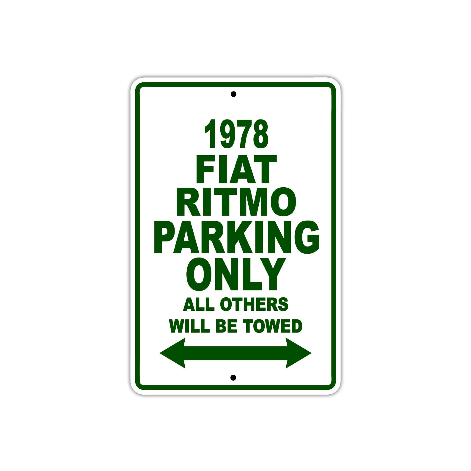1978 Fiat Ritmo Car Parking Only All Others Will Be Towed Sign Plate