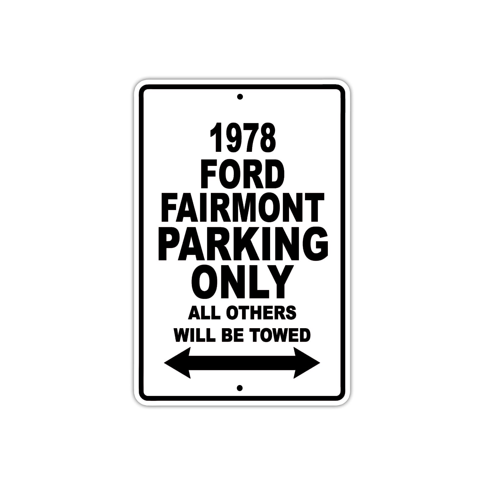 1978 Ford Fairmont Car Parking Only All Others Will Be Towed Metal Sign 