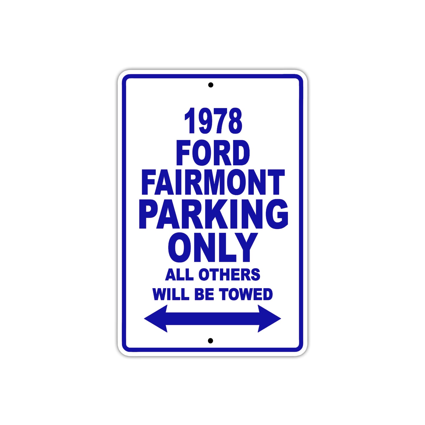 1978 Ford Fairmont Car Parking Only All Others Will Be Towed Metal Sign Plate