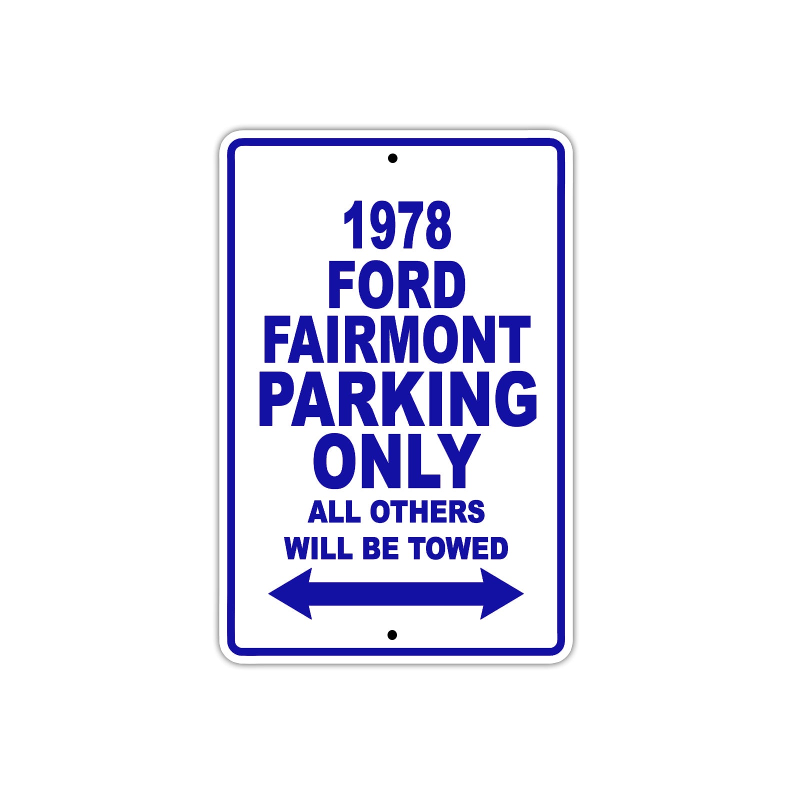 1978 Ford Fairmont Car Parking Only All Others Will Be Towed Metal Sign Plate