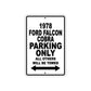 1978 Ford Falcon Cobra Car Parking Only All Others Will Be Towed Metal Sign 