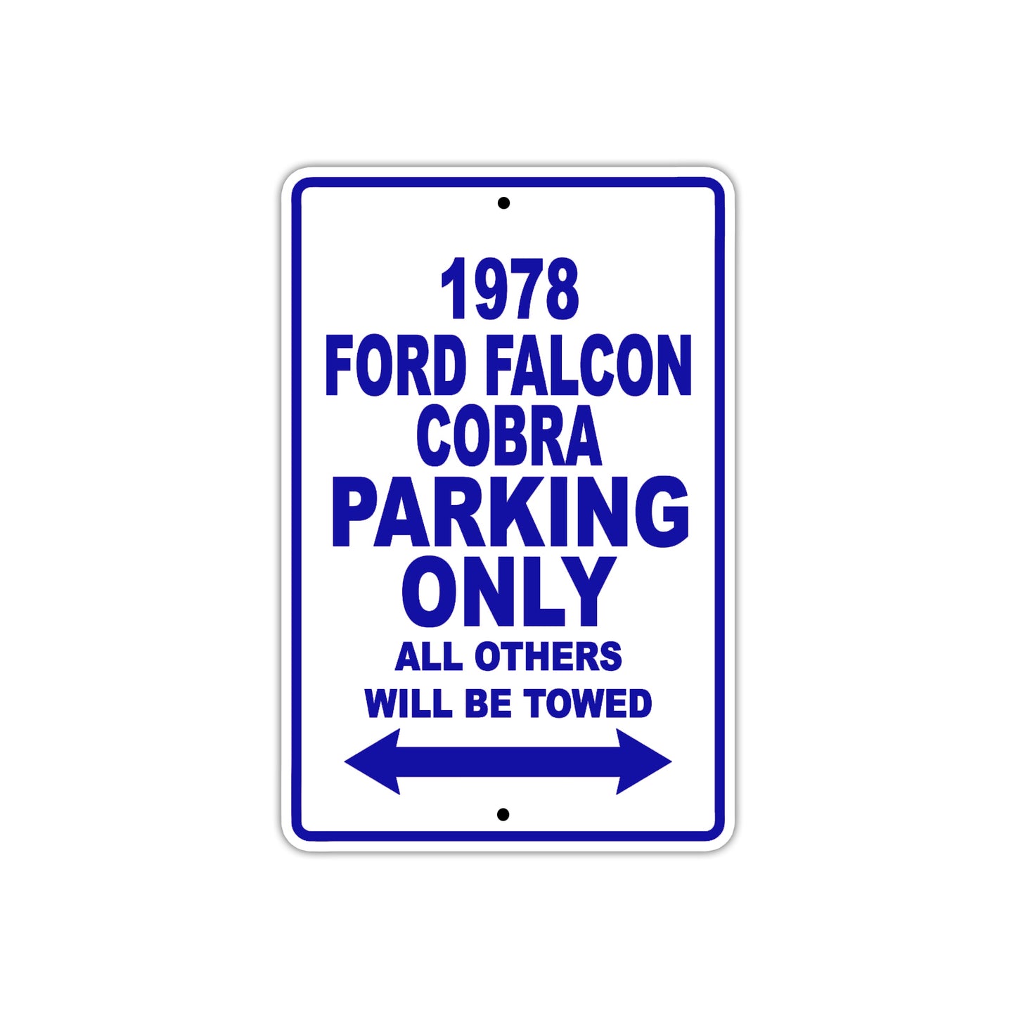 1978 Ford Falcon Cobra Car Parking Only All Others Will Be Towed Metal Sign Plate