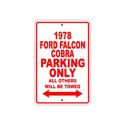 1978 Ford Falcon Cobra Car Parking Only All Others Will Be Towed Sign