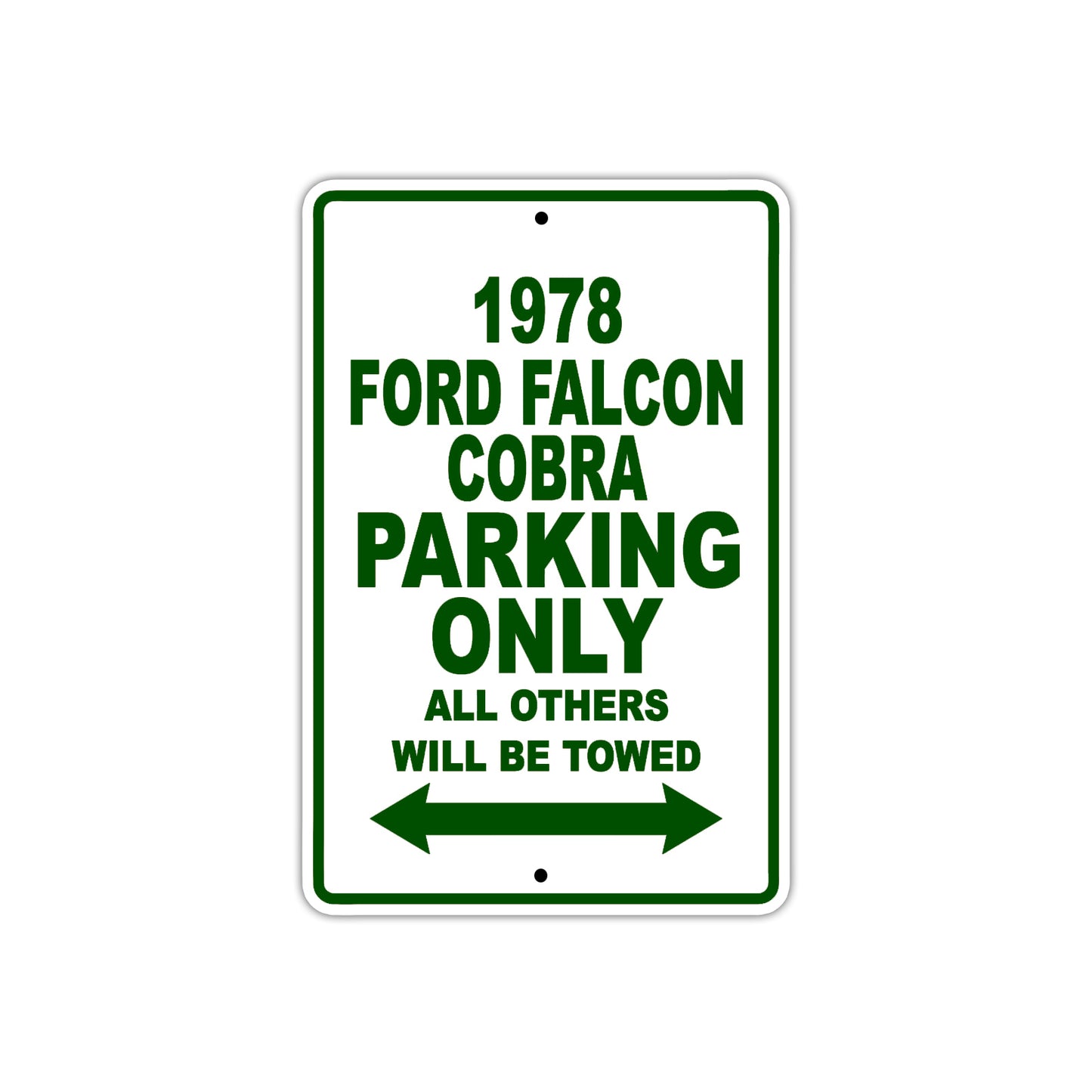 1978 Ford Falcon Cobra Car Parking Only All Others Will Be Towed Sign Plate