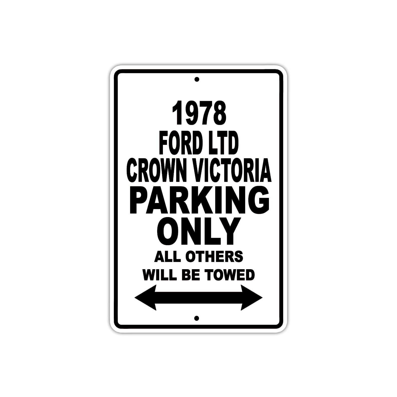 1978 Ford LTD Crown Victoria Car Parking Only All Others Will Be Towed Metal Sign 