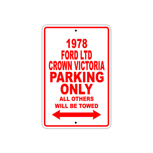 1978 Ford LTD Crown Victoria Car Parking Only All Others Will Be Towed Sign
