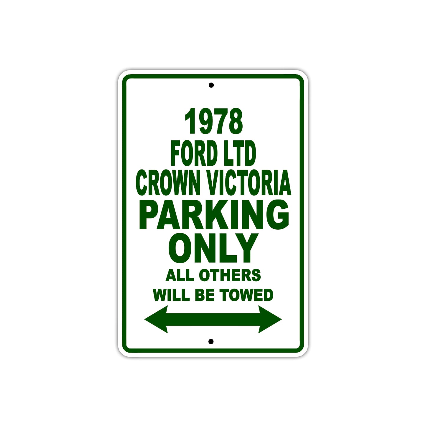 1978 Ford LTD Crown Victoria Car Parking Only All Others Will Be Towed Sign Plate