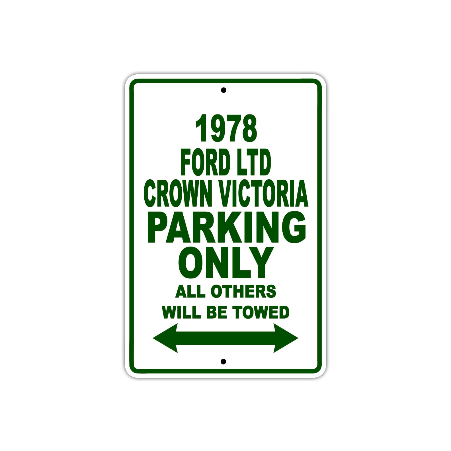 1978 Ford LTD Crown Victoria Car Parking Only All Others Will Be Towed Sign Plate