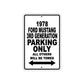 1978 Ford Mustang 3rd Generation Car Parking Only All Others Will Be Towed Metal Sign 