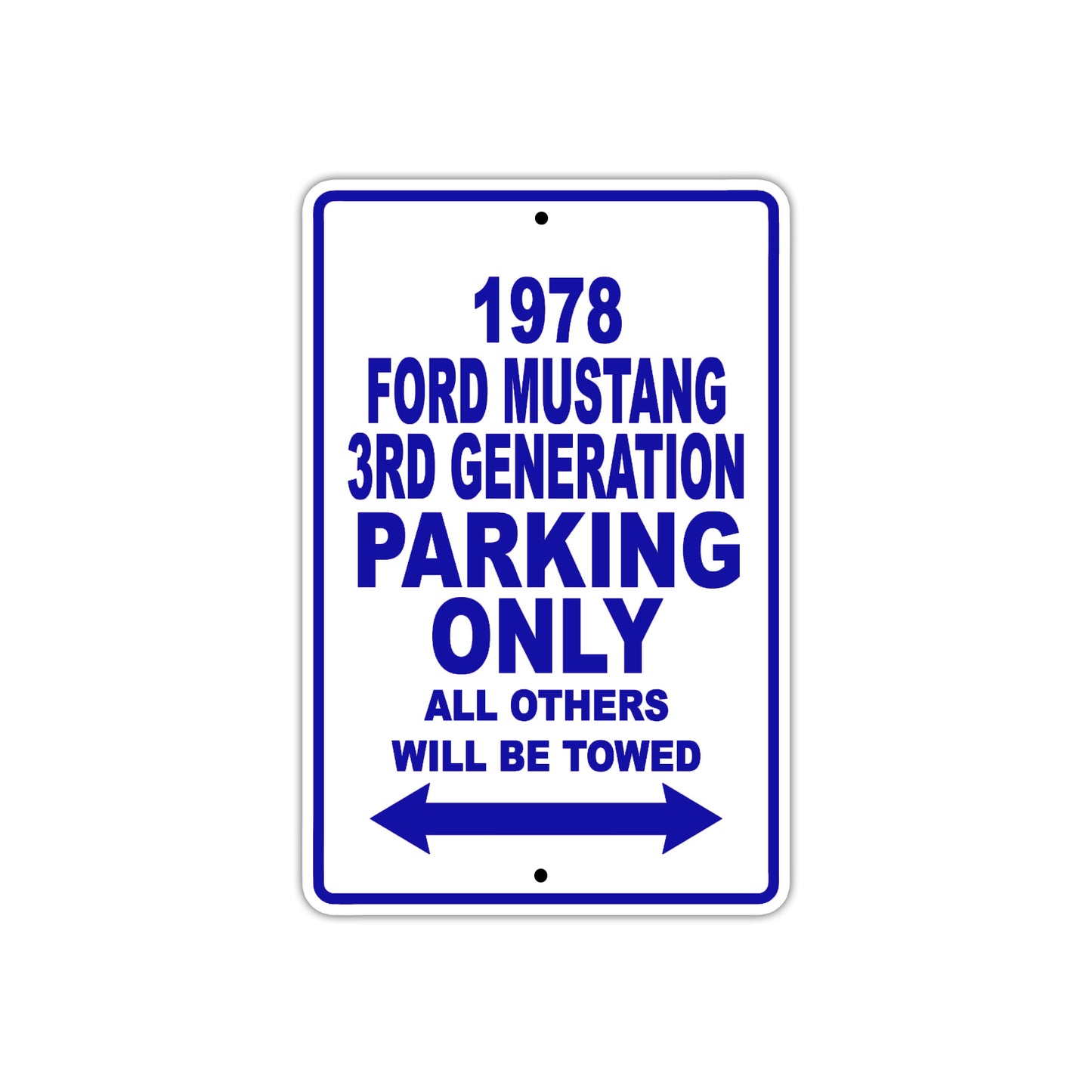 1978 Ford Mustang 3rd Generation Car Parking Only All Others Will Be Towed Metal Sign Plate