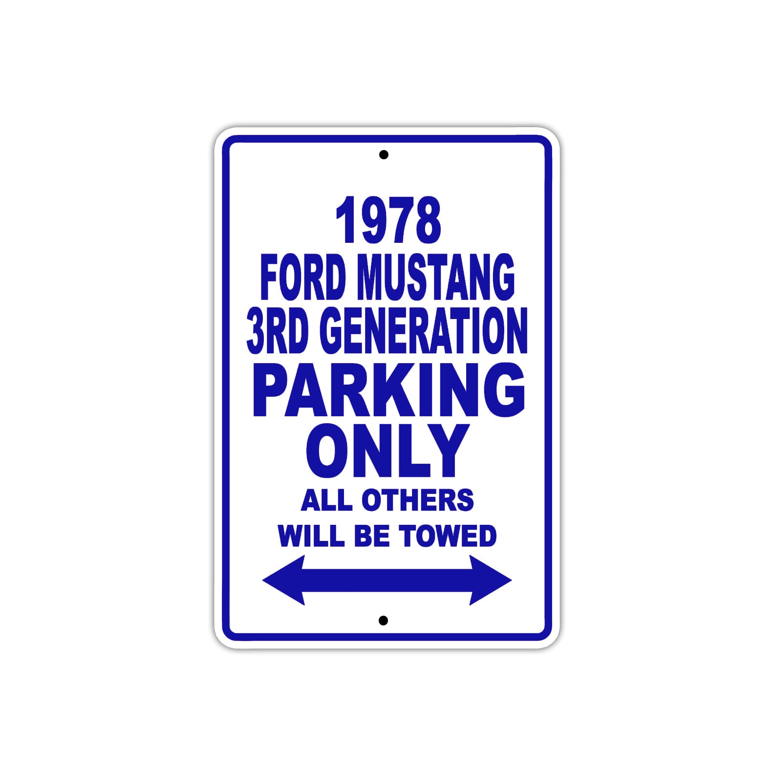 1978 Ford Mustang 3rd Generation Car Parking Only All Others Will Be Towed Metal Sign Plate