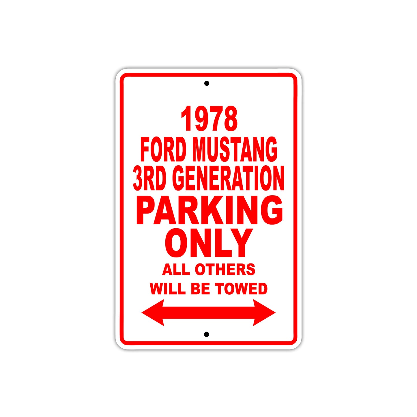1978 Ford Mustang 3rd Generation Car Parking Only All Others Will Be Towed Sign