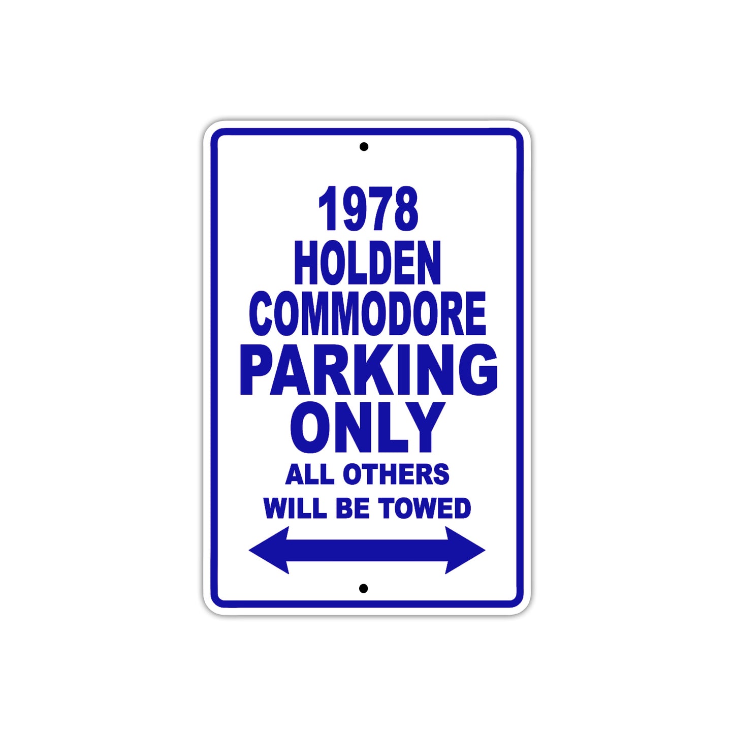 1978 Holden Commodore Car Parking Only All Others Will Be Towed Aluminum Sign Plate