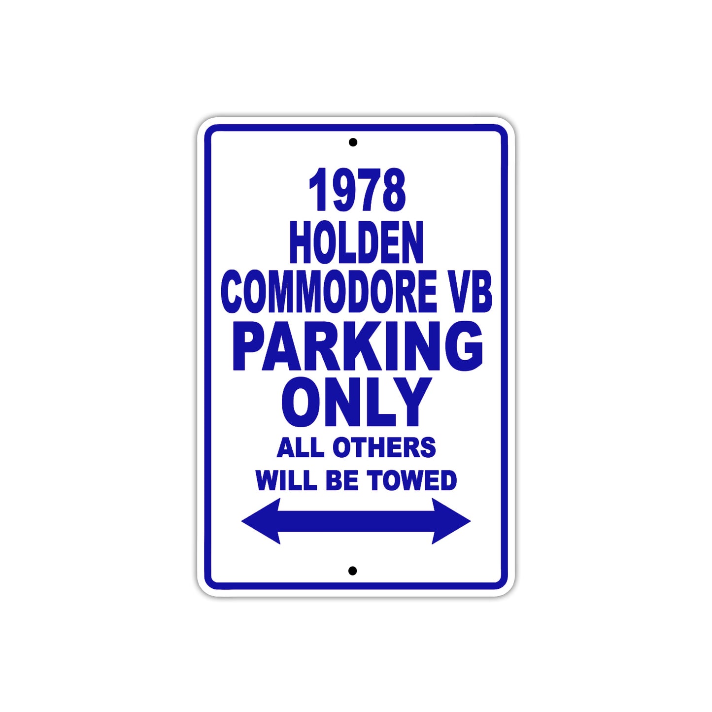 1978 Holden Commodore VB Car Parking Only All Others Will Be Towed Aluminum Sign Plate