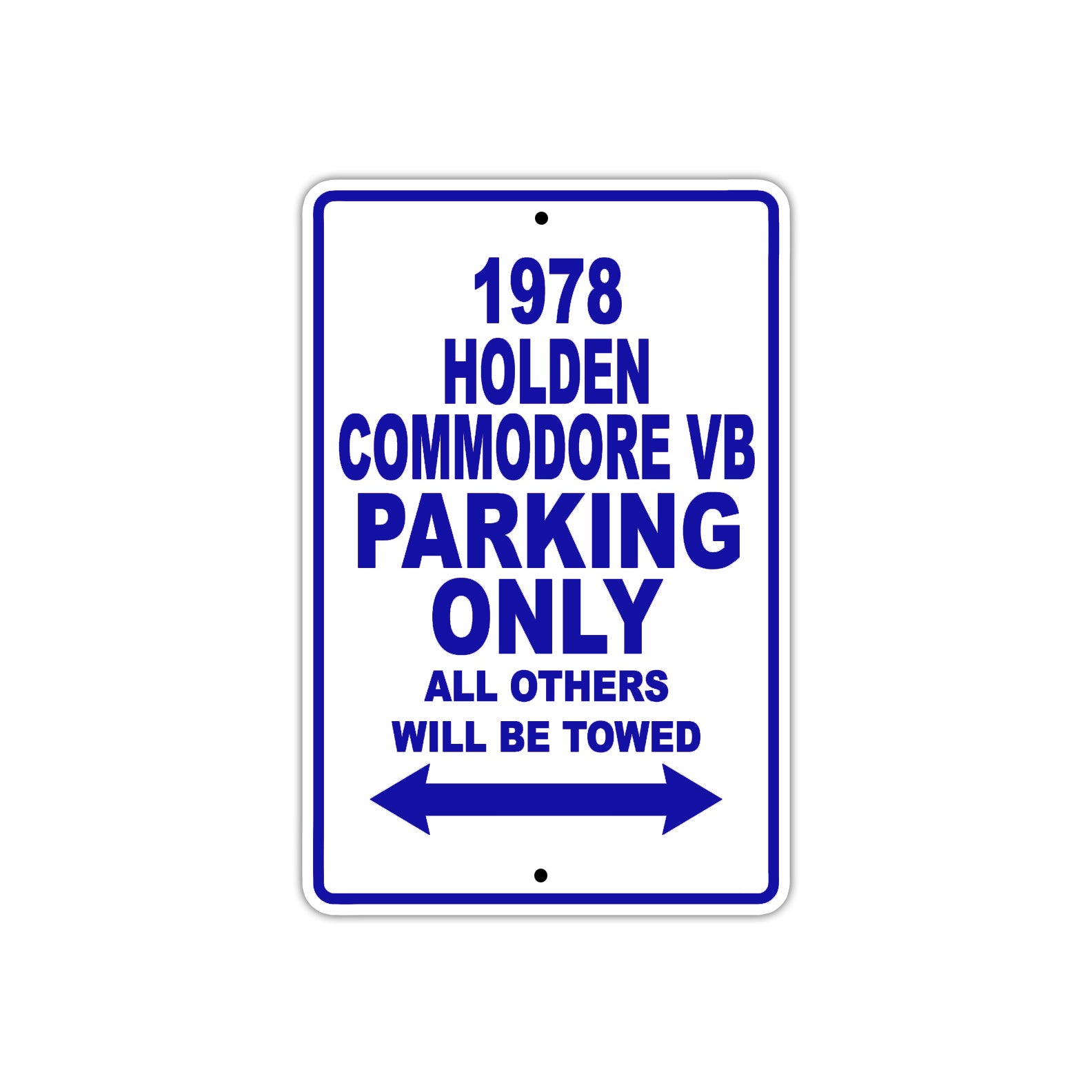 1978 Holden Commodore VB Car Parking Only All Others Will Be Towed Aluminum Sign Plate