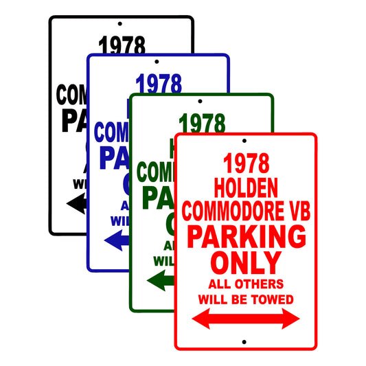 1978 Holden Commodore VB Car Parking Only All Others Will Be Towed Signs