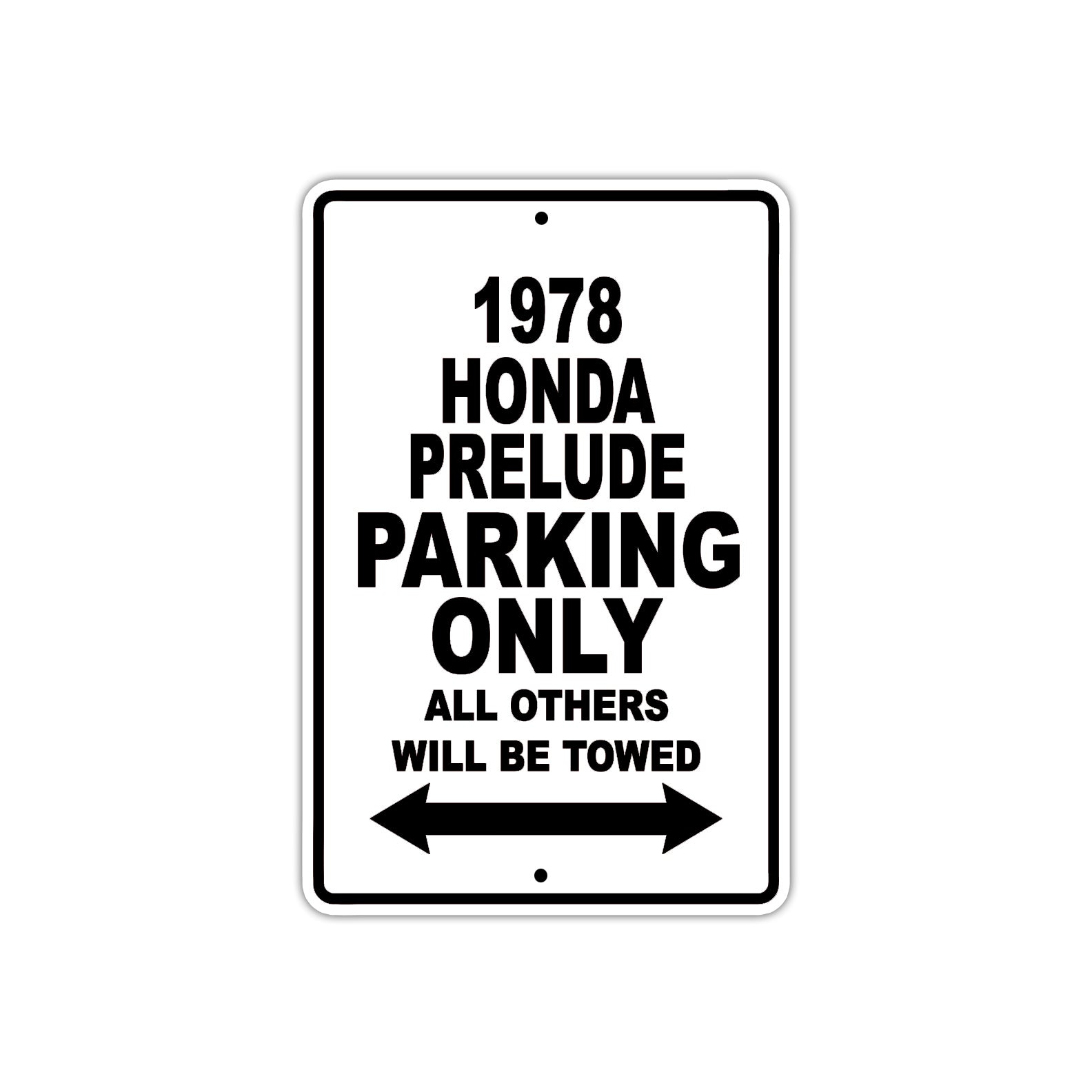 1978 Honda Prelude Car Parking Only All Others Will Be Towed Metal Sign 