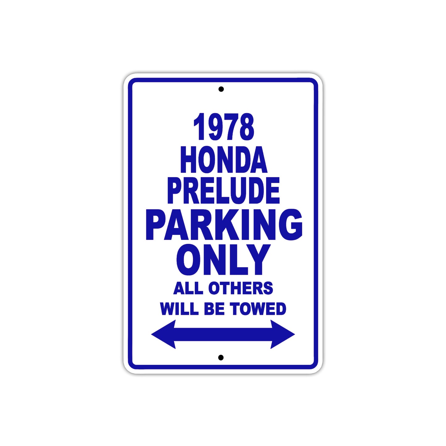 1978 Honda Prelude Car Parking Only All Others Will Be Towed Metal Sign Plate
