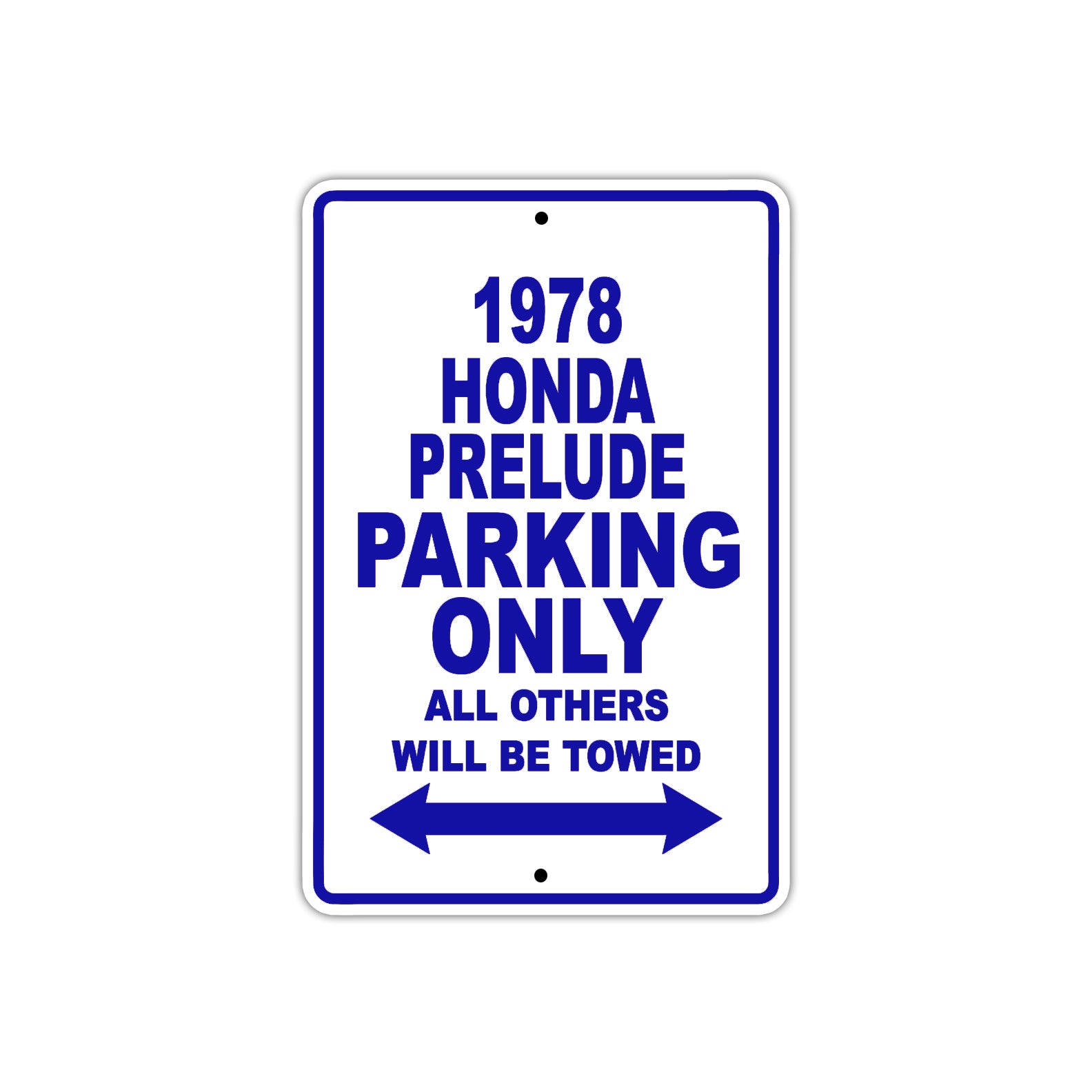 1978 Honda Prelude Car Parking Only All Others Will Be Towed Metal Sign Plate