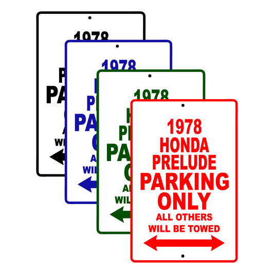 1978 Honda Prelude Car Parking Only All Others Will Be Towed Signs