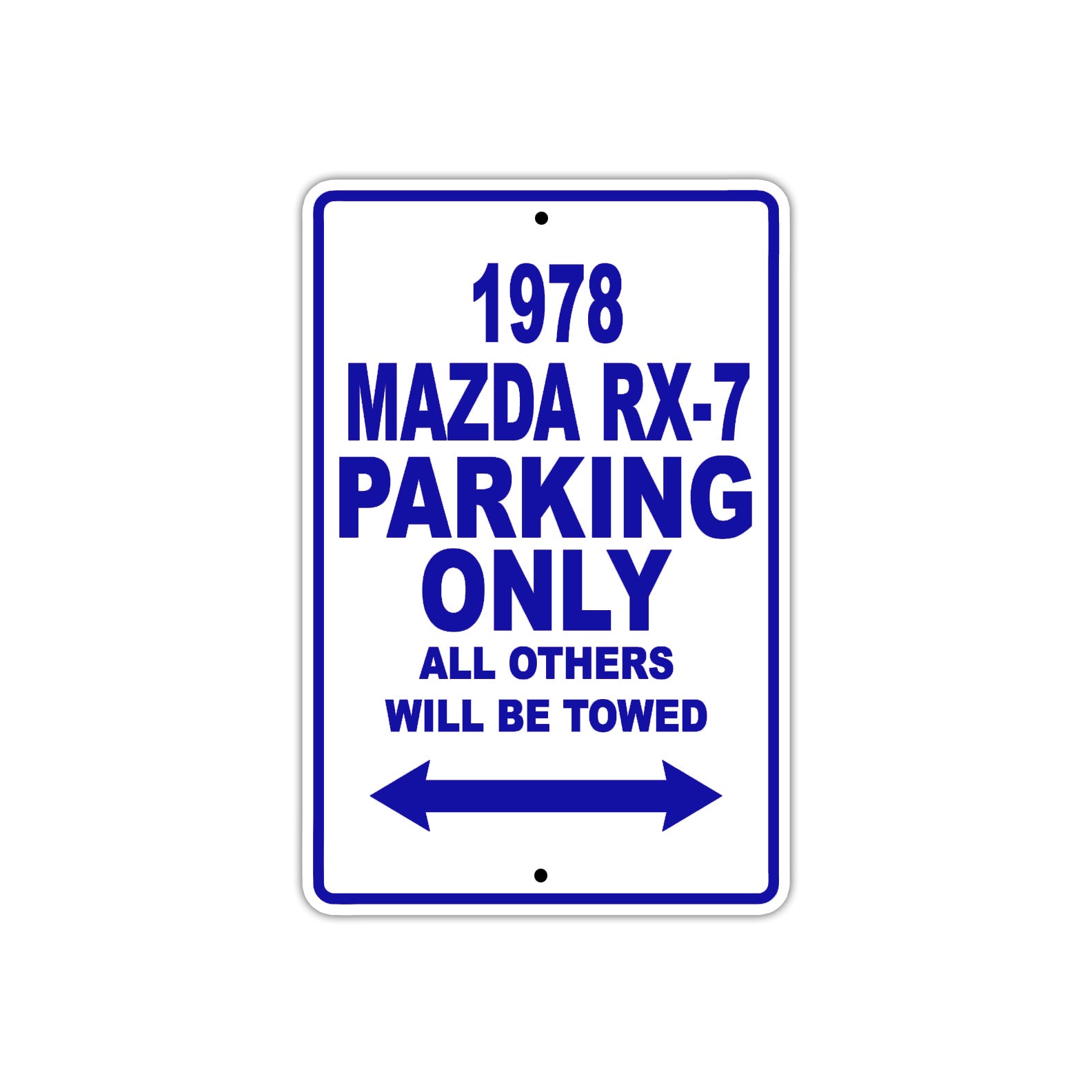 1978 Mazda RX-7 Car Parking Only All Others Will Be Towed Metal Sign Plate