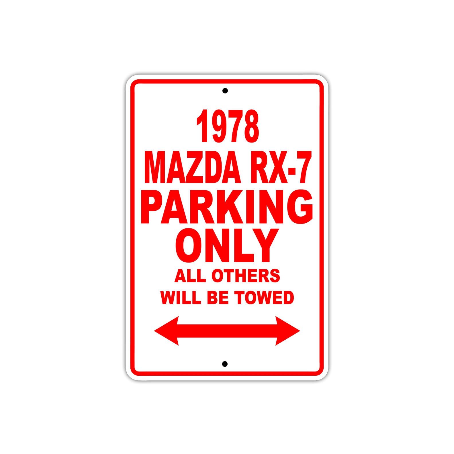 1978 Mazda RX-7 Car Parking Only All Others Will Be Towed Sign