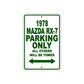 1978 Mazda RX-7 Car Parking Only All Others Will Be Towed Sign Plate