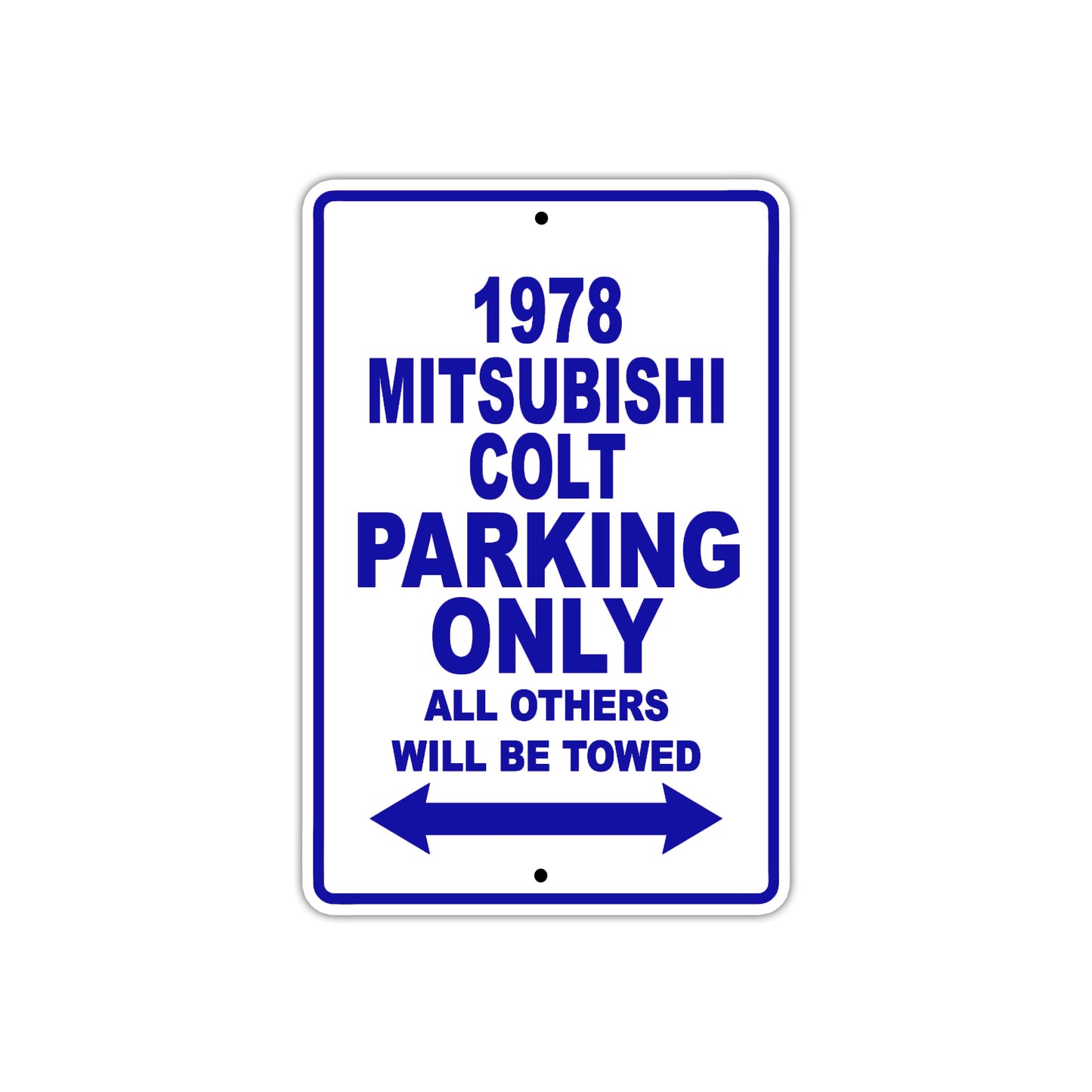 1978 Mitsubishi Colt Car Parking Only All Others Will Be Towed Metal Sign Plate