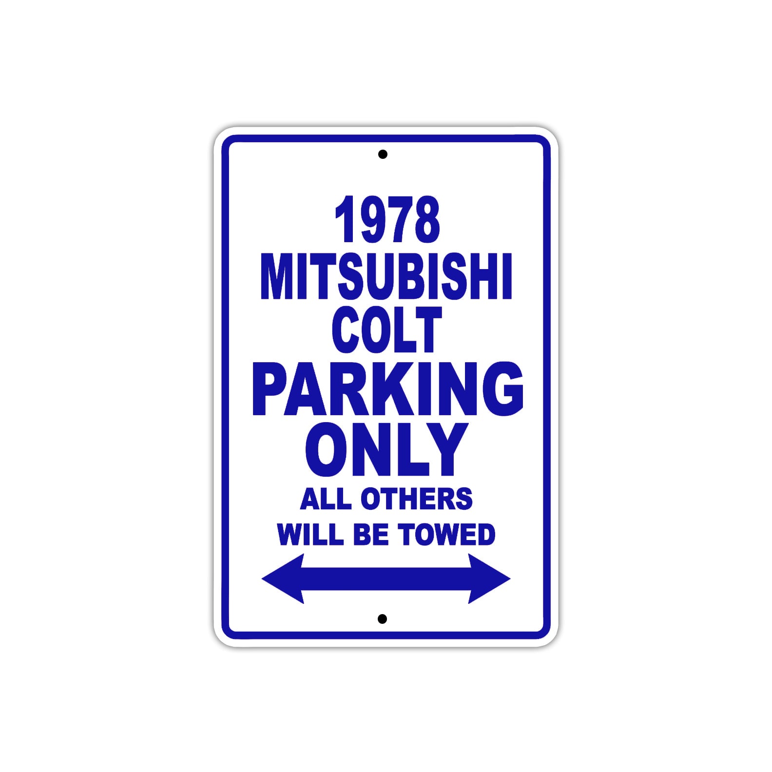 1978 Mitsubishi Colt Car Parking Only All Others Will Be Towed Metal Sign Plate