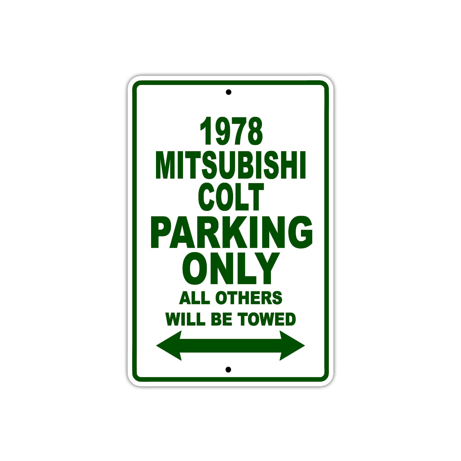 1978 Mitsubishi Colt Car Parking Only All Others Will Be Towed Sign Plate