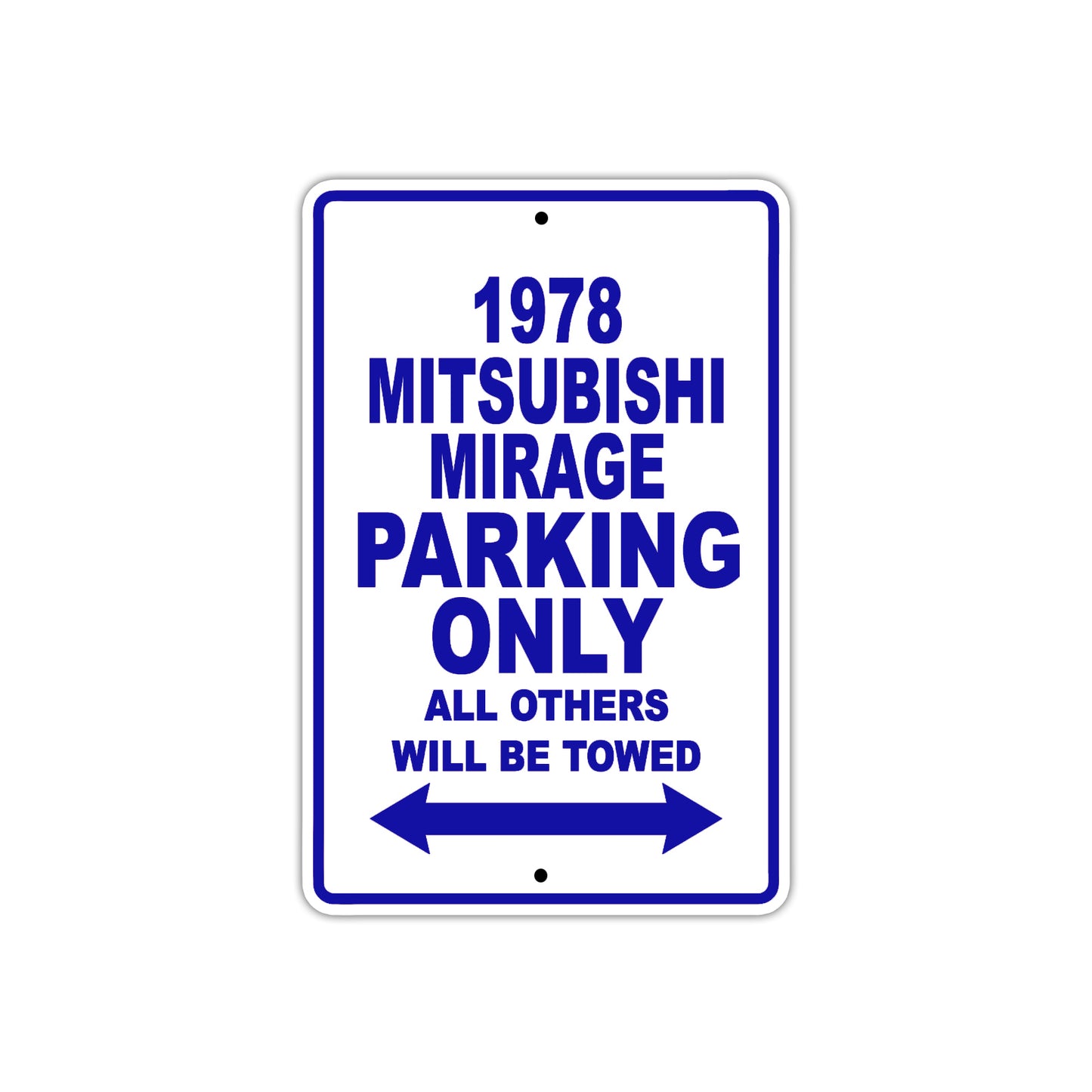 1978 Mitsubishi Mirage Car Parking Only All Others Will Be Towed Metal Sign Plate