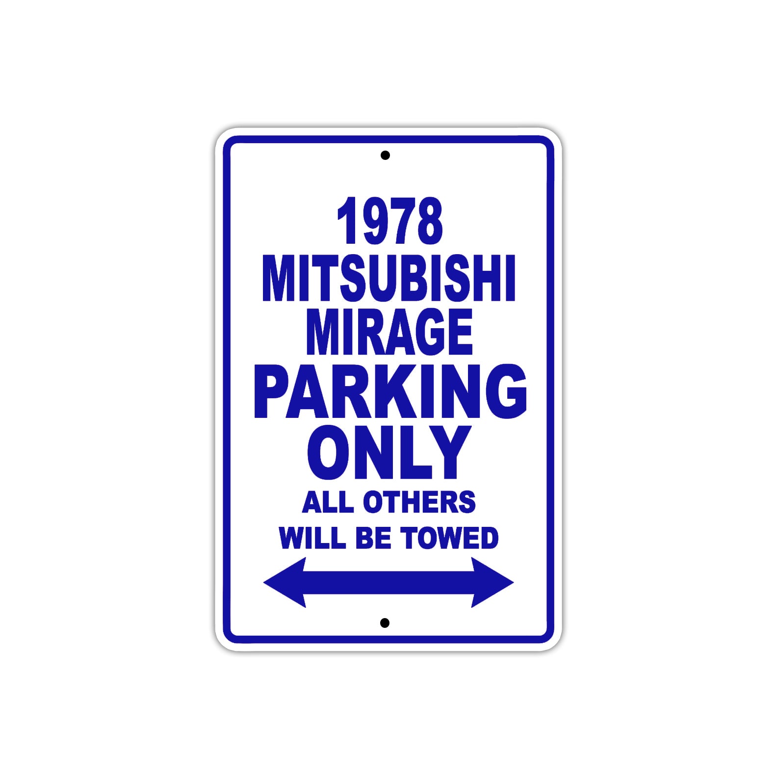 1978 Mitsubishi Mirage Car Parking Only All Others Will Be Towed Metal Sign Plate