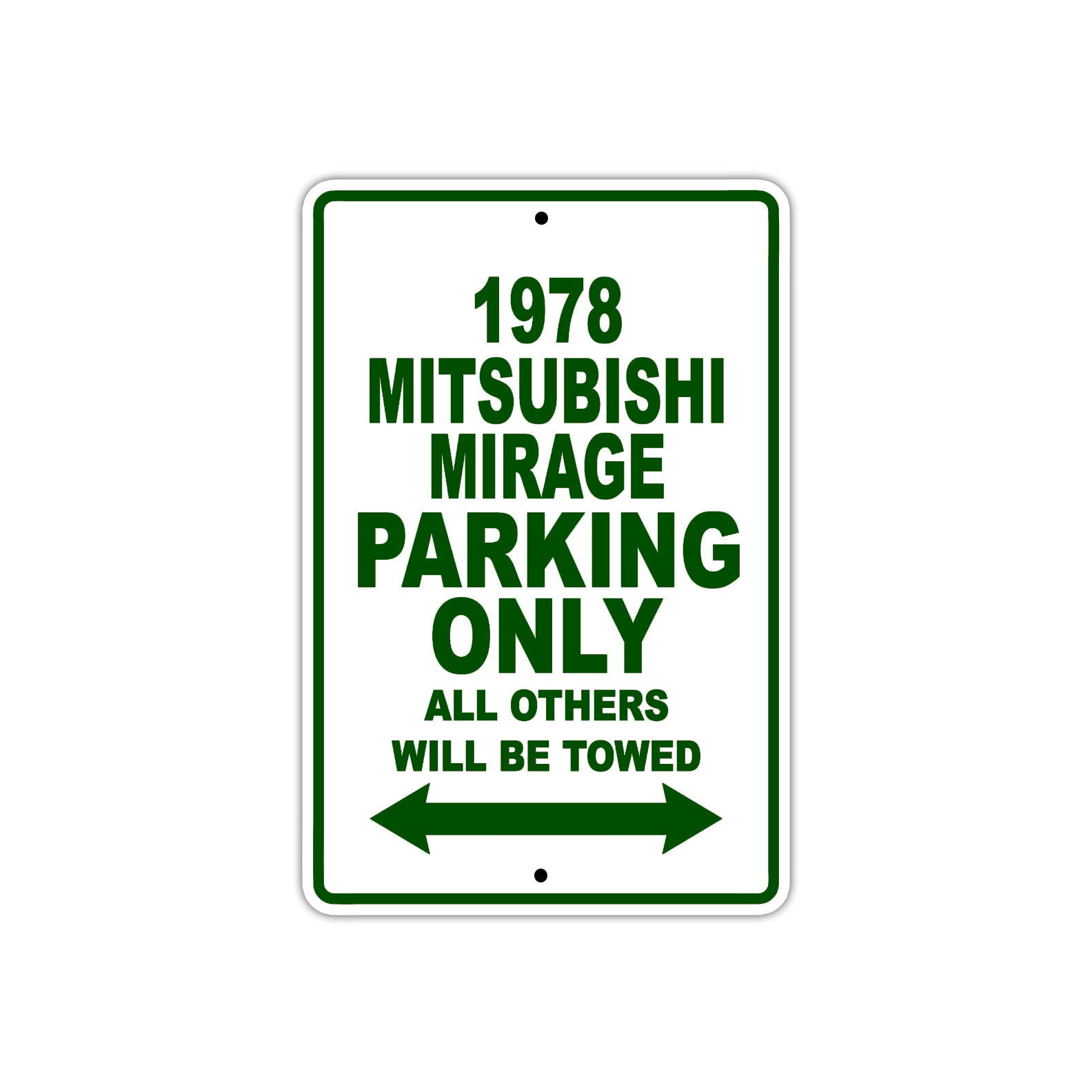 1978 Mitsubishi Mirage Car Parking Only All Others Will Be Towed Sign Plate