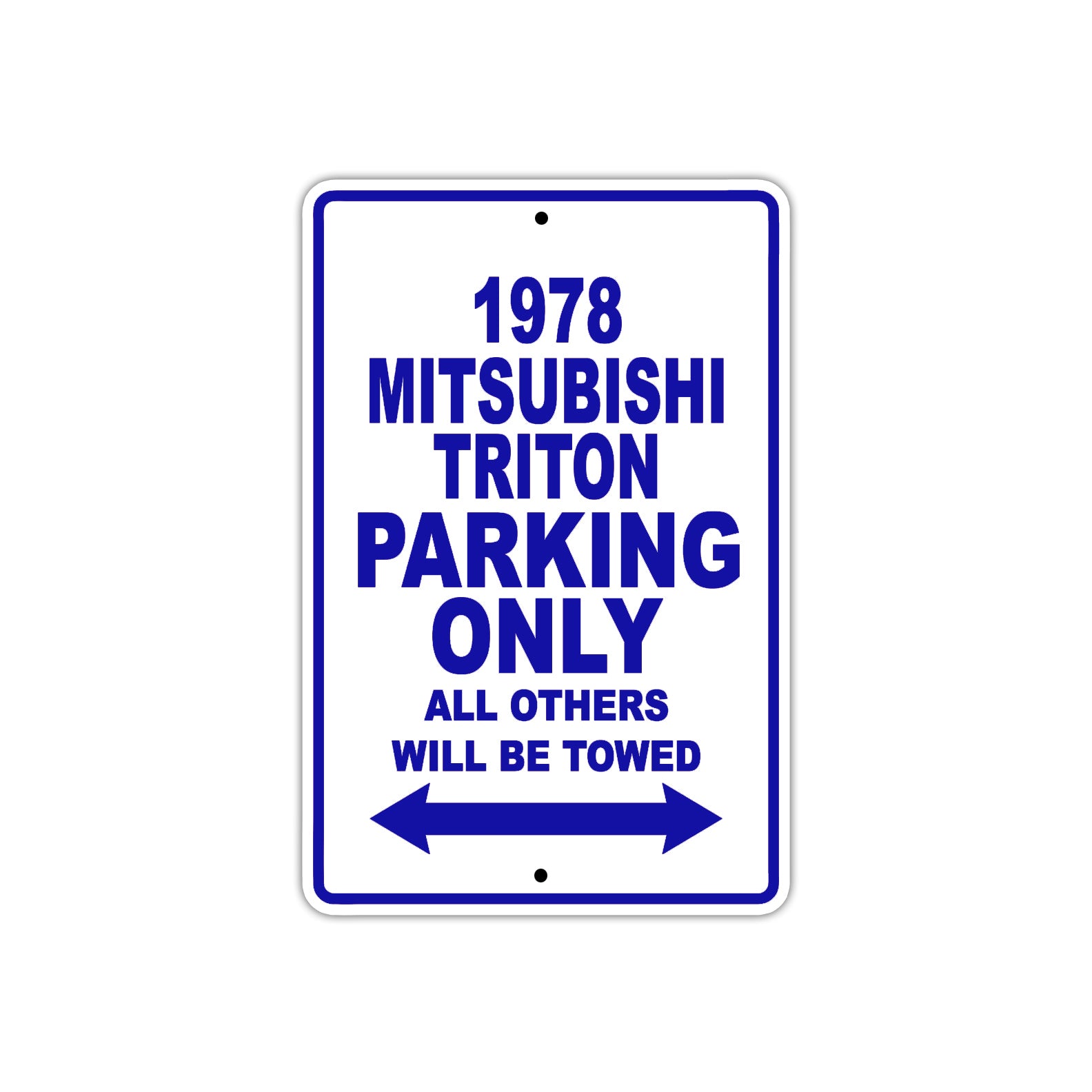 1978 Mitsubishi Triton Car Parking Only All Others Will Be Towed Metal Sign Plate