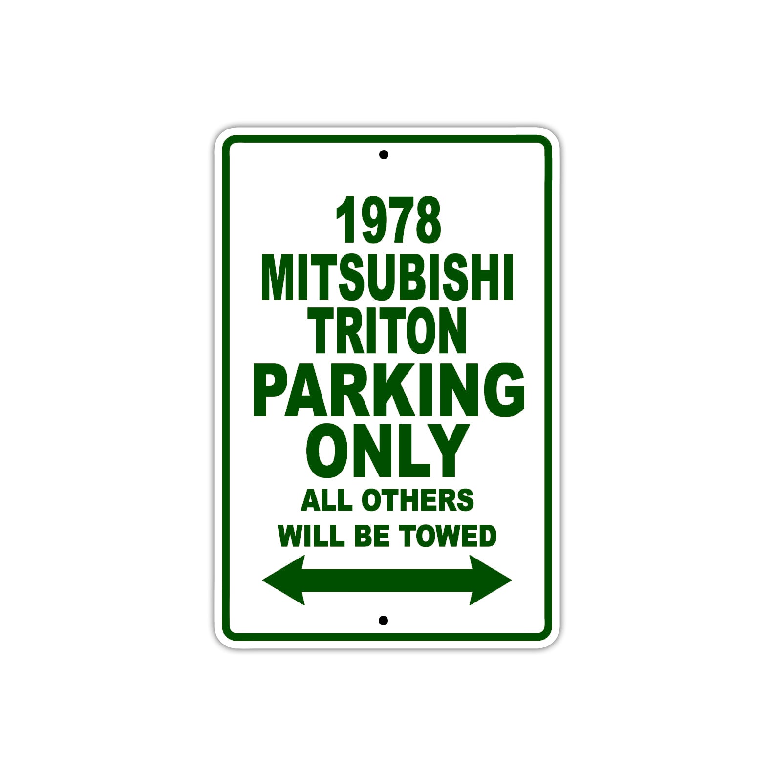 1978 Mitsubishi Triton Car Parking Only All Others Will Be Towed Sign Plate
