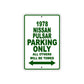 1978 Nissan Pulsar Car Parking Only All Others Will Be Towed Sign Plate