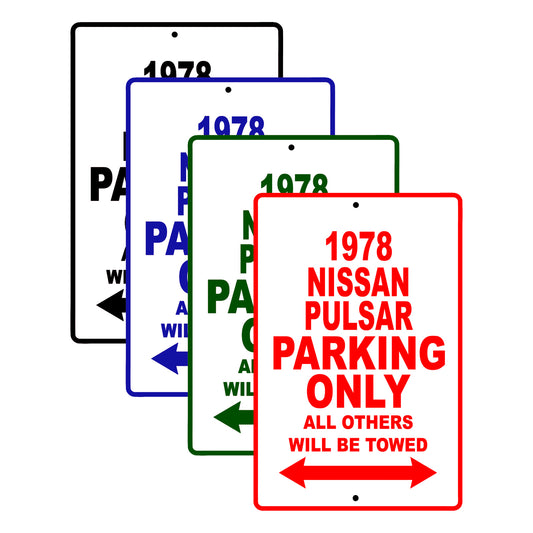 1978 Nissan Pulsar Car Parking Only All Others Will Be Towed Signs