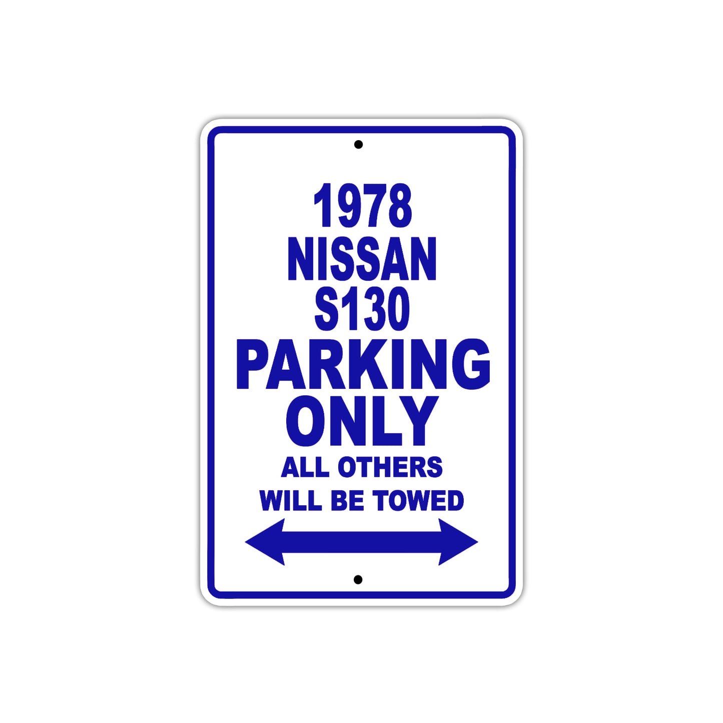 1978 Nissan S130 Car Parking Only All Others Will Be Towed Metal Sign Plate