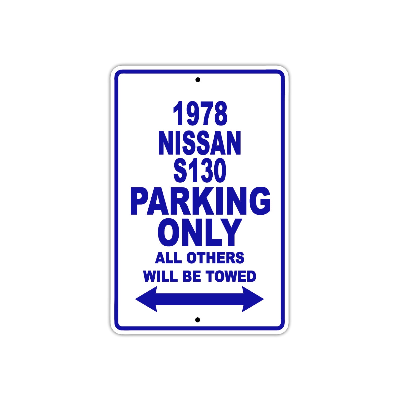 1978 Nissan S130 Car Parking Only All Others Will Be Towed Metal Sign Plate